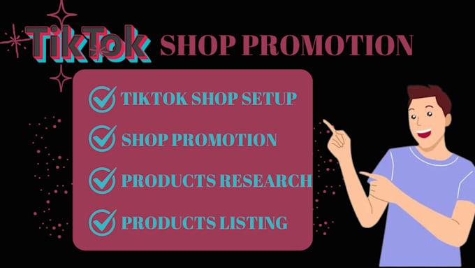 I Will Create a Stunning and Manage Your TikTok Shop, TikTok Promotion