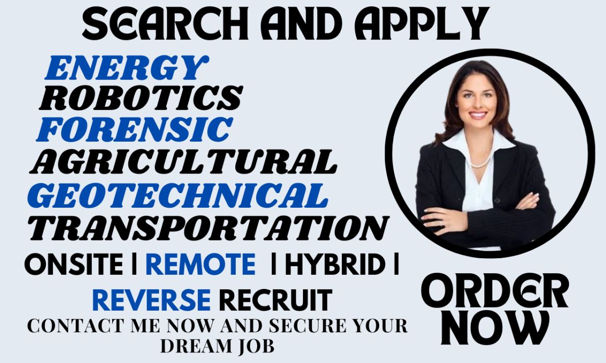 I Will Search and Apply for Agriculture, Transportation, Robotics, Forensic, and Pilot Roles