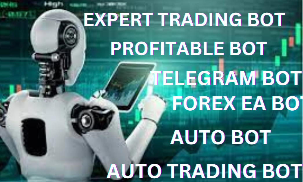 I Will Create a Telegram Bot, Forex Trading Bot, Profitable Forex EA Bot, and Auto Trading Bot