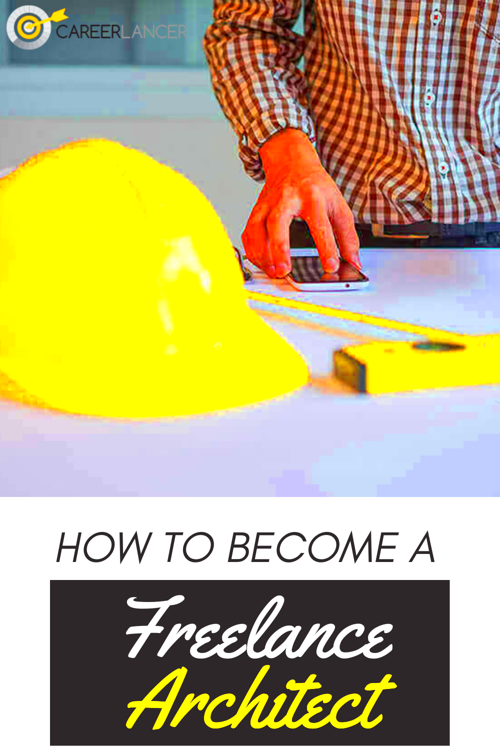 How to Become a Freelance Architect Careerlancer Freelance 