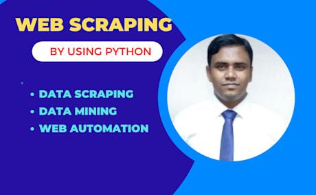 I Will Do Python Web Scraping, Data Mining, and Data Extraction from Any Website