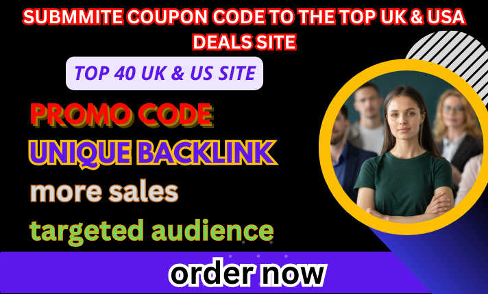 I Will Do Promo Code and Voucher Coupon Code Submissions on Top UK and US Coupon Deal Sites