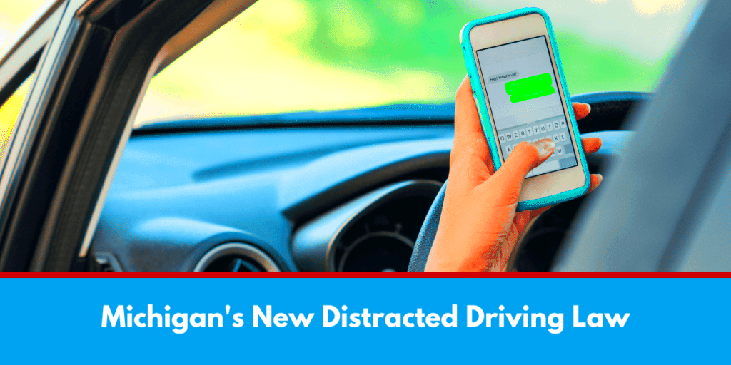 Understanding the New Michigan Distracted Driving Law Keeping Our 