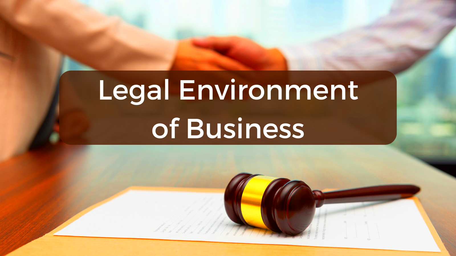 What is Legal Environment of Business Its Components Types