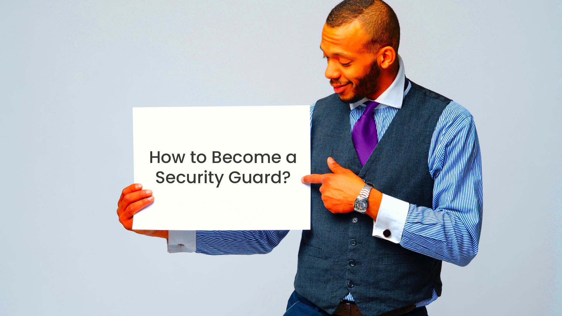 How to Become a Security Guard A Complete Guide