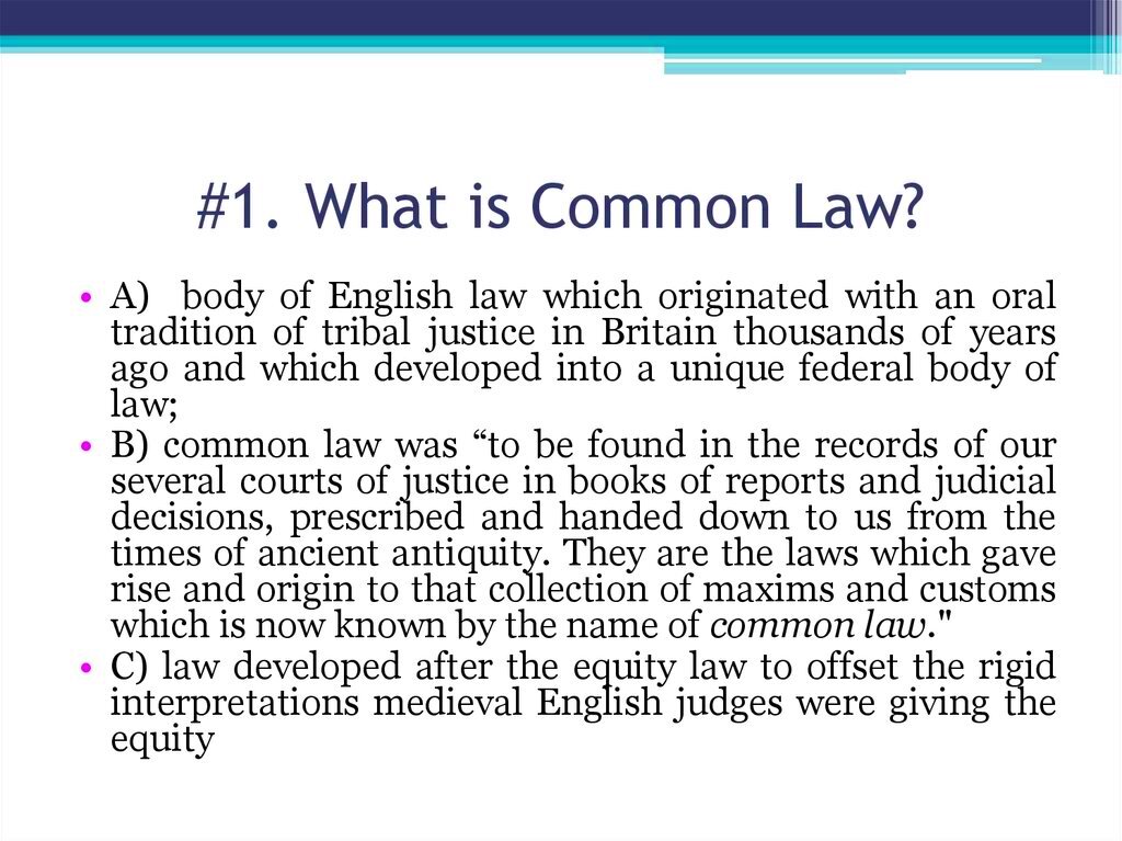 Common Law General Description History and Recent Developments 