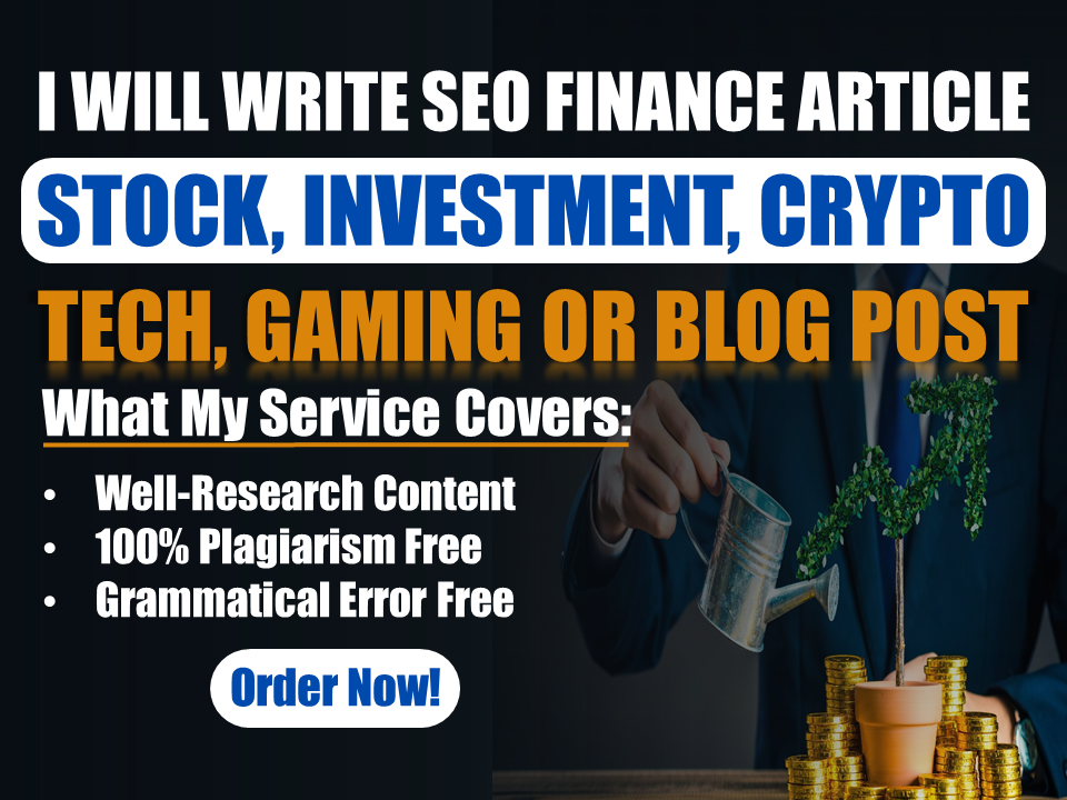 I Will Write SEO Articles on Stock, Investment, Crypto, Tech, Gaming, and Finance