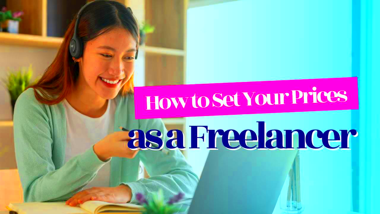 How to Set Your Prices as a Freelancer