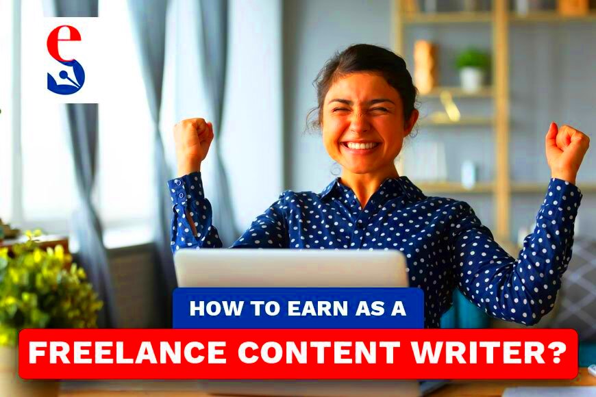 How to Earn as a Freelance Content Writer Estorytellers Content 