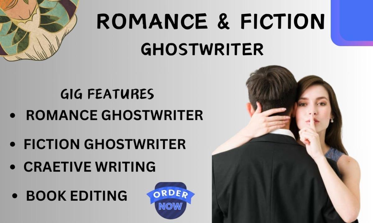 I Will Romance Fiction Ghostwriter – Professional Romance Ghostwriter for Your Story