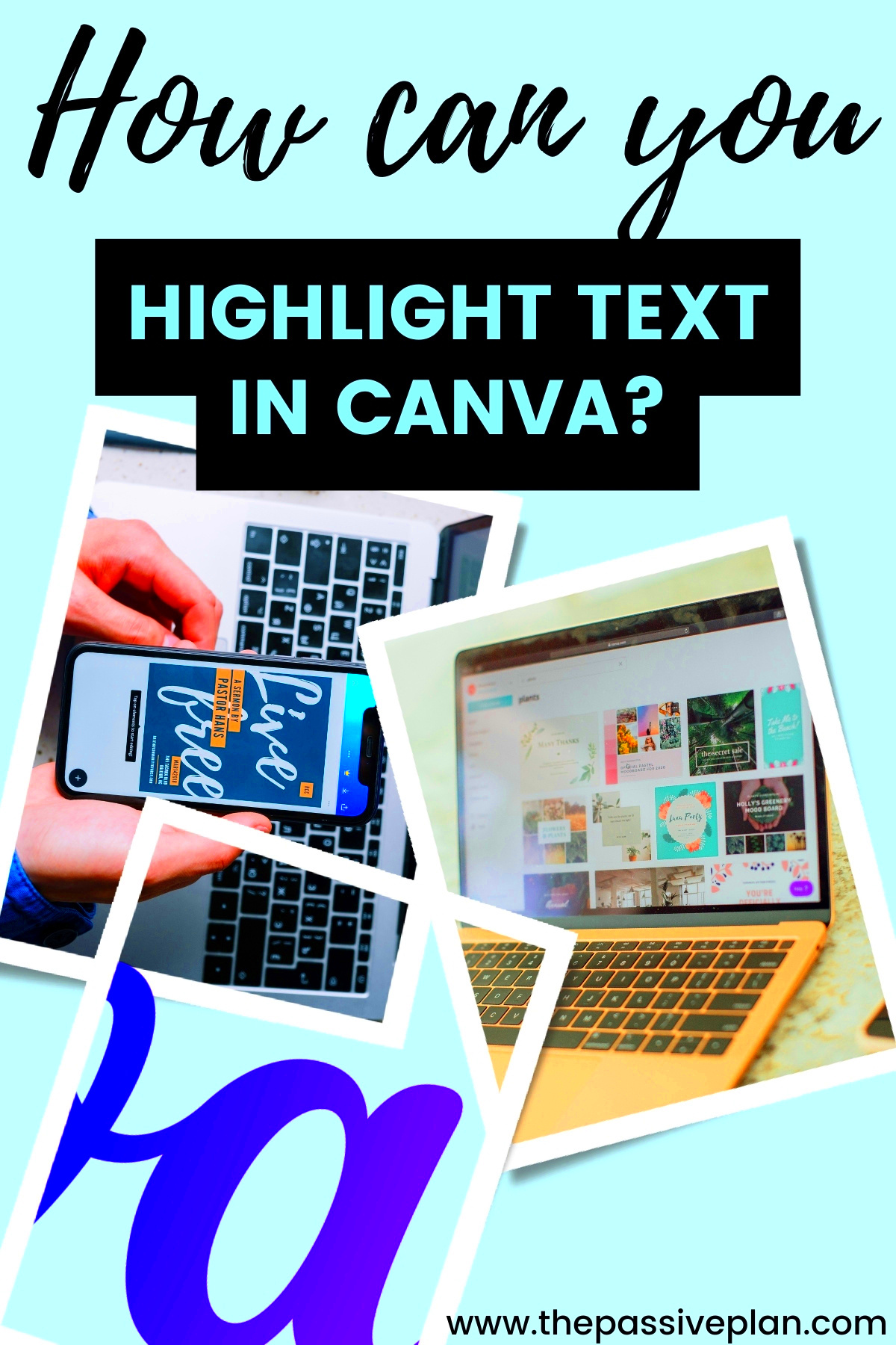 How To Highlight Text In Canva Quick  Easy Guide  The Passive Plan