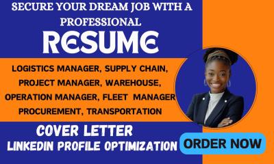 I Will Create a Professional Logistics, Warehouse, Project Manager, Supply Chain, and Procurement Resume