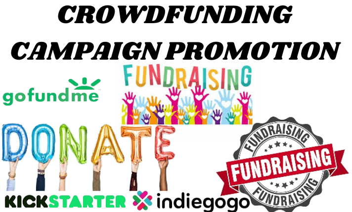 I Will Create and Promote Your GoFundMe, Kickstarter, Indiegogo Crowdfunding Campaign