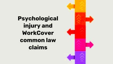 WorkCover common law claims for psychological injury The Work Injury Site