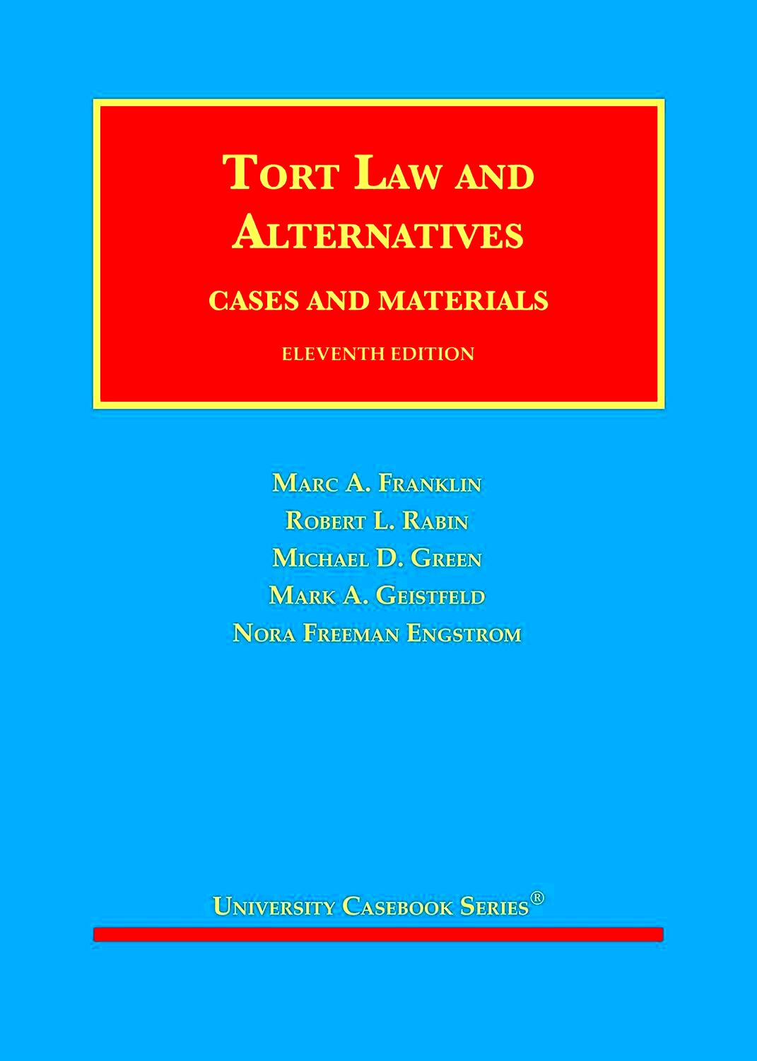 Tort Law and Alternatives Cases and Materials University Casebook 