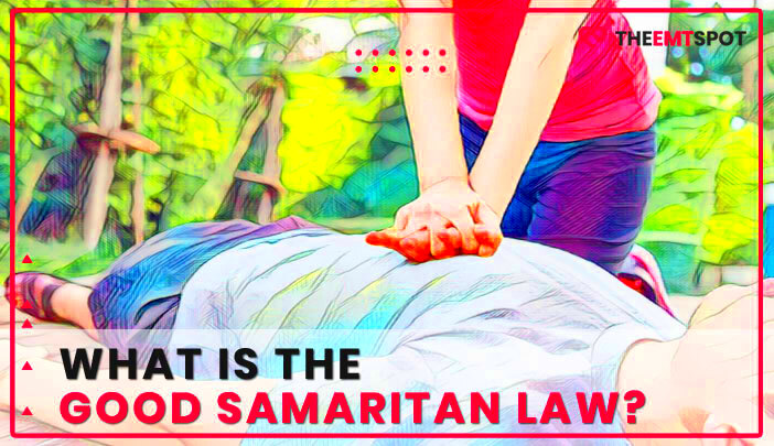 What Is The Good Samaritan Law TheEMTSpot