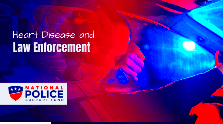 Heart Disease and Law Enforcement National Police Support Fund