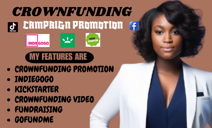 I Will Create and Promote Your Crowdfunding Campaign on GoFundMe, Kickstarter, and Indiegogo