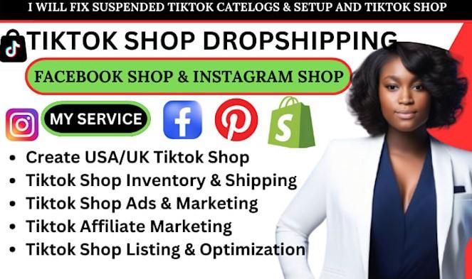 I Will Setup TikTok Shop & TikTok Dropshipping with Product Listing and TikTok Ads