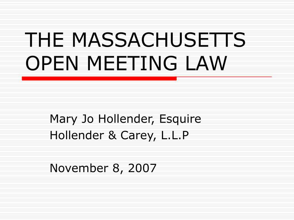 PPT THE MASSACHUSETTS OPEN MEETING LAW PowerPoint Presentation free 