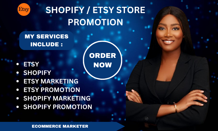 I Will Enhance Your Etsy Promotion, Shopify Promotion, and SEO to Boost Your Shopify Sales