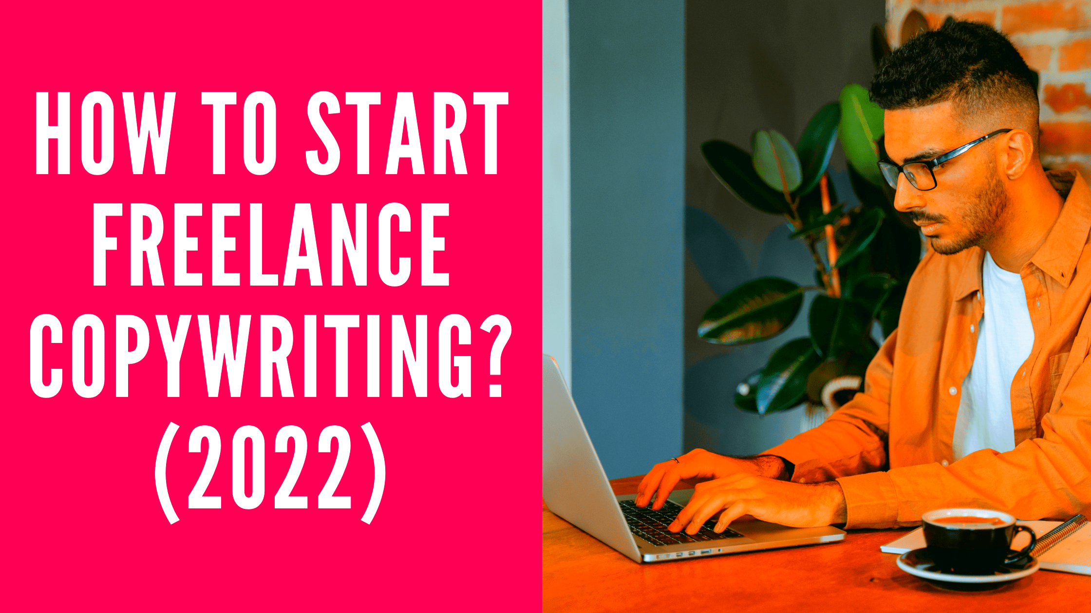 How to Start Freelance Copywriting as a Career 2023