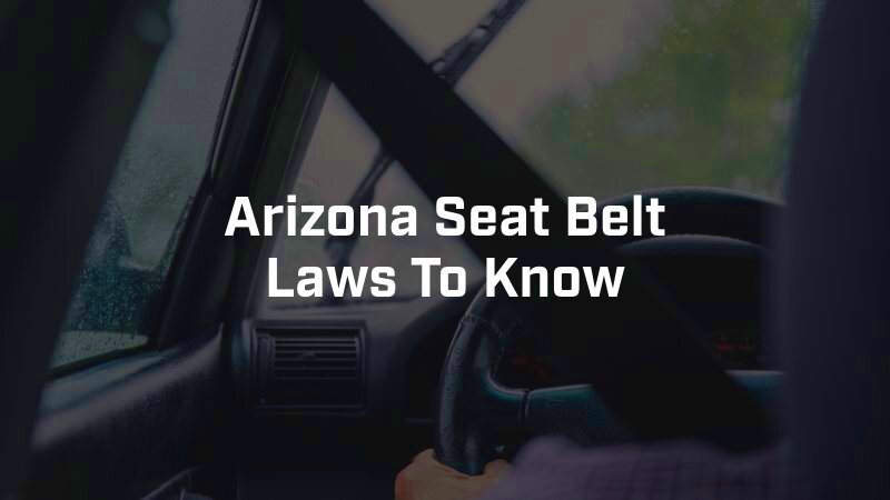 Arizona Seat Belt Laws