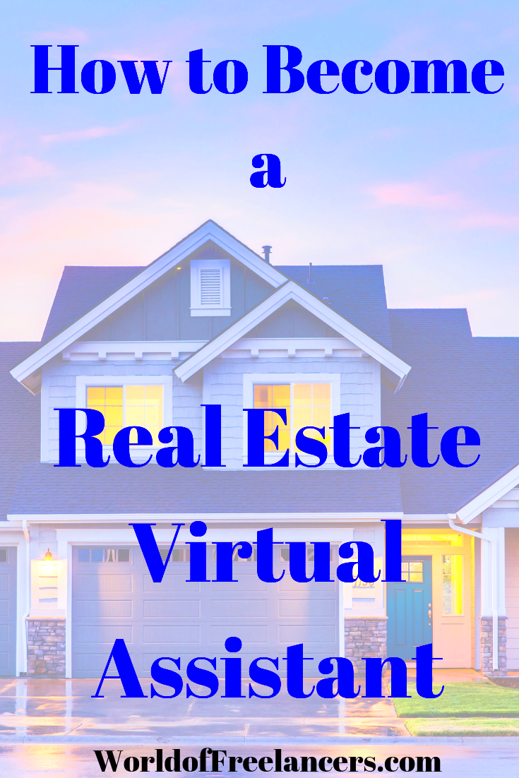 How to Become a Freelance Real Estate Virtual Assistant World of 