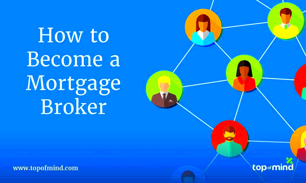 How to Become a Mortgage Broker