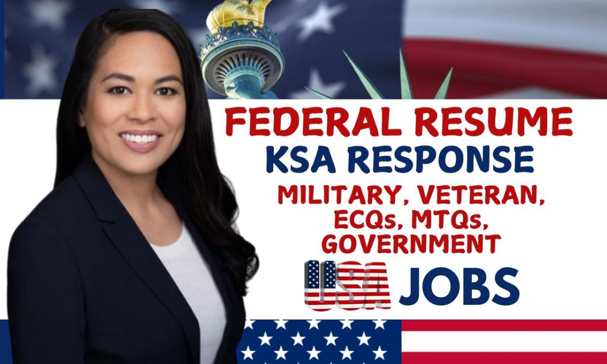 I Will Craft Federal Resumes, USAJobs Applications, KSA Responses for Military, Veterans, ECQs & MTQs