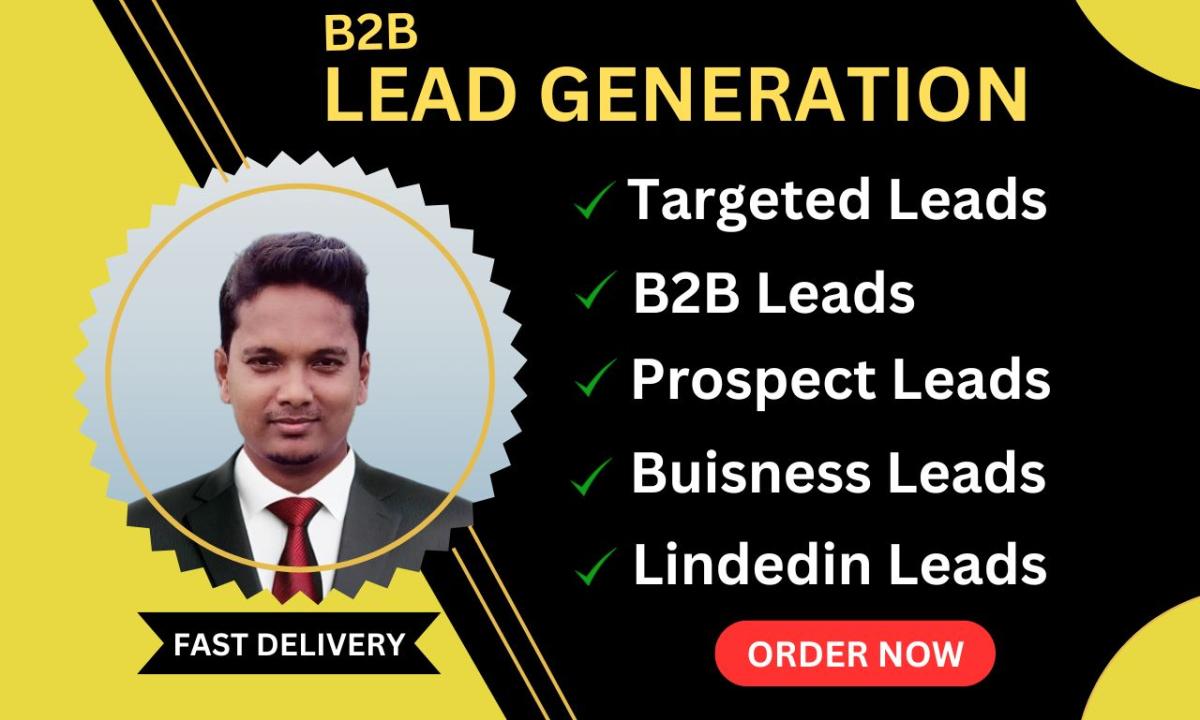 I Will Provide B2B Lead Generation, Business Leads, and Email List Building Services