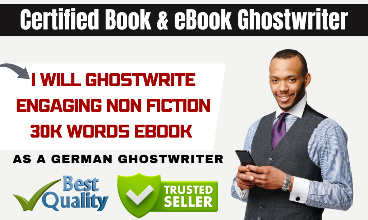 I Will Ghostwrite and Rewrite an Engaging 30k Nonfiction eBook as a German Ghostwriter