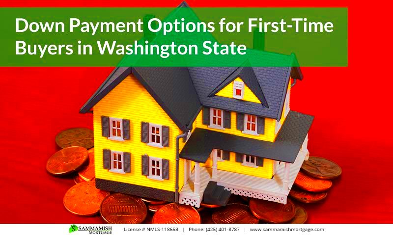 FirstTime Buyer Down Payment Options in Washington State