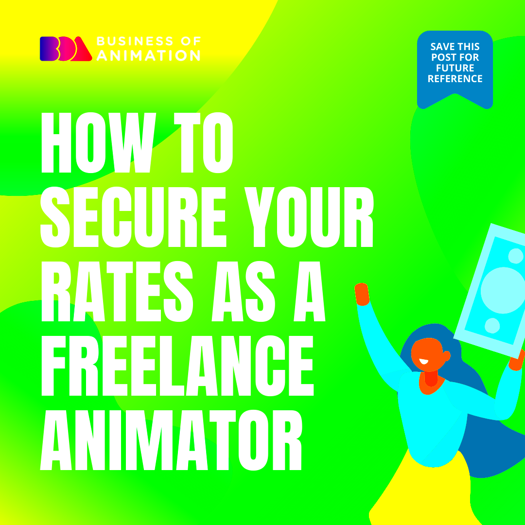 How to Secure Your Rates As A Freelance Animator BOA Blog