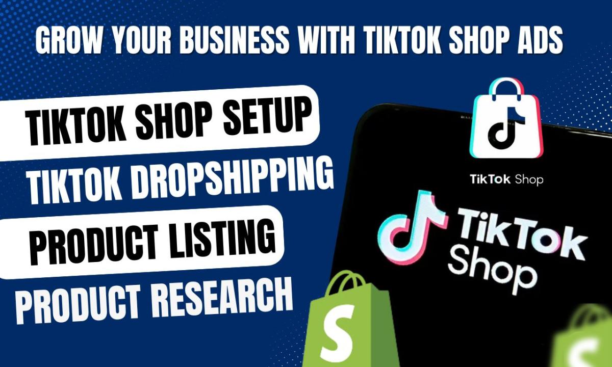 I Will Set Up and Manage Your USA TikTok Shop Dropshipping, Including US & UK TikTok Ads Setup