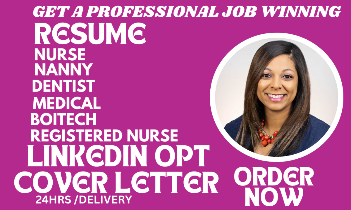 I Will Write a Professional Resume for Nanny, Medical, Dentist, Registered Nurse, and Charge Nurse