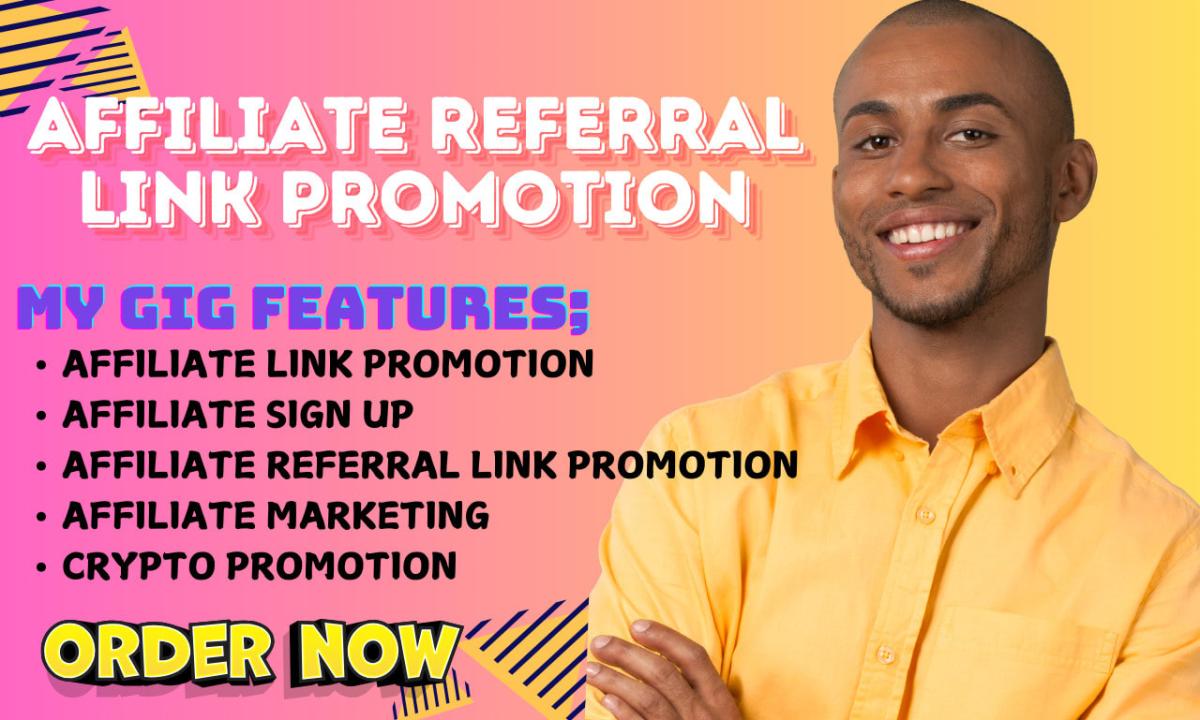 I Will Promote Your Affiliate Referral Link for Effective Signup Marketing