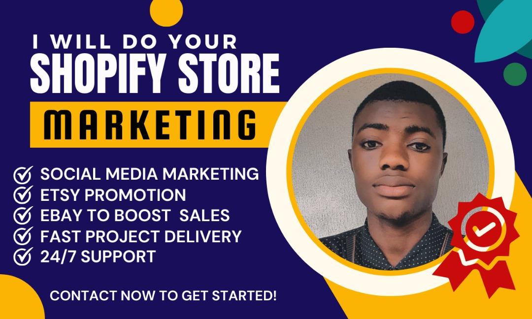 I Will Boost Shopify Sales Through Effective Shopify Marketing and E-commerce Promotion