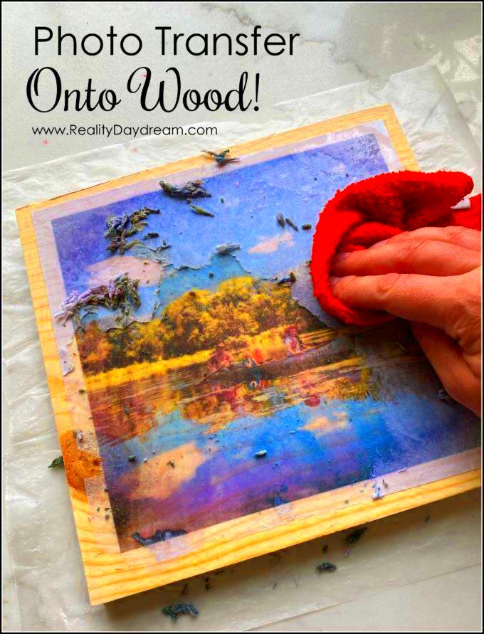 Tutorial Photo Transfer to Wood  Reality Daydream