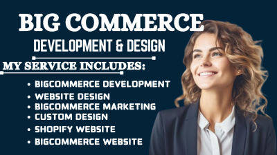 I Will Do BigCommerce Website, BigCommerce Development Store, or Shopify Store