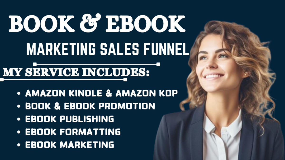 I Will Create an Effective eBook Marketing Sales Funnel and Promote Your eBook on Amazon Kindle