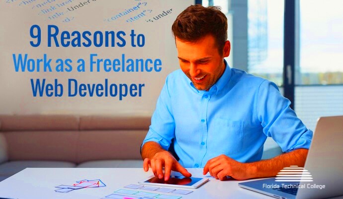 9 Reasons to Work as a Freelance Web Developer Florida Technical College