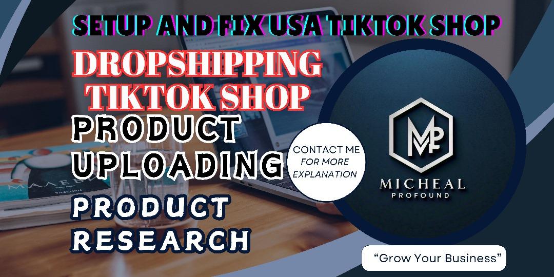 I WILL SETUP AND FIX USA TIKTOK SHOP DROPSHIPPING TIKTOK ADS TO BOOST SALES