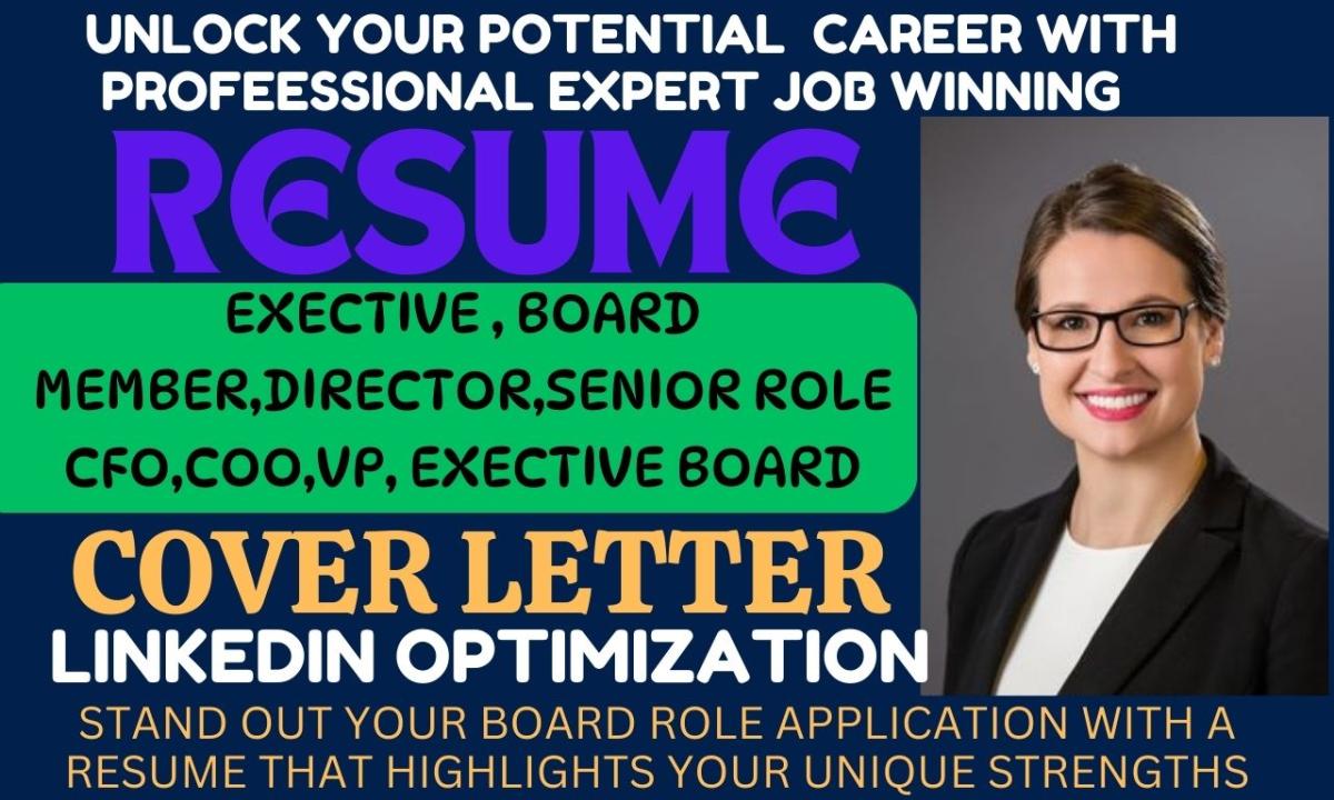 I Will Write Senior VP, Director, Executive, CEO, Board Member, SVP, and C-Level Resumes