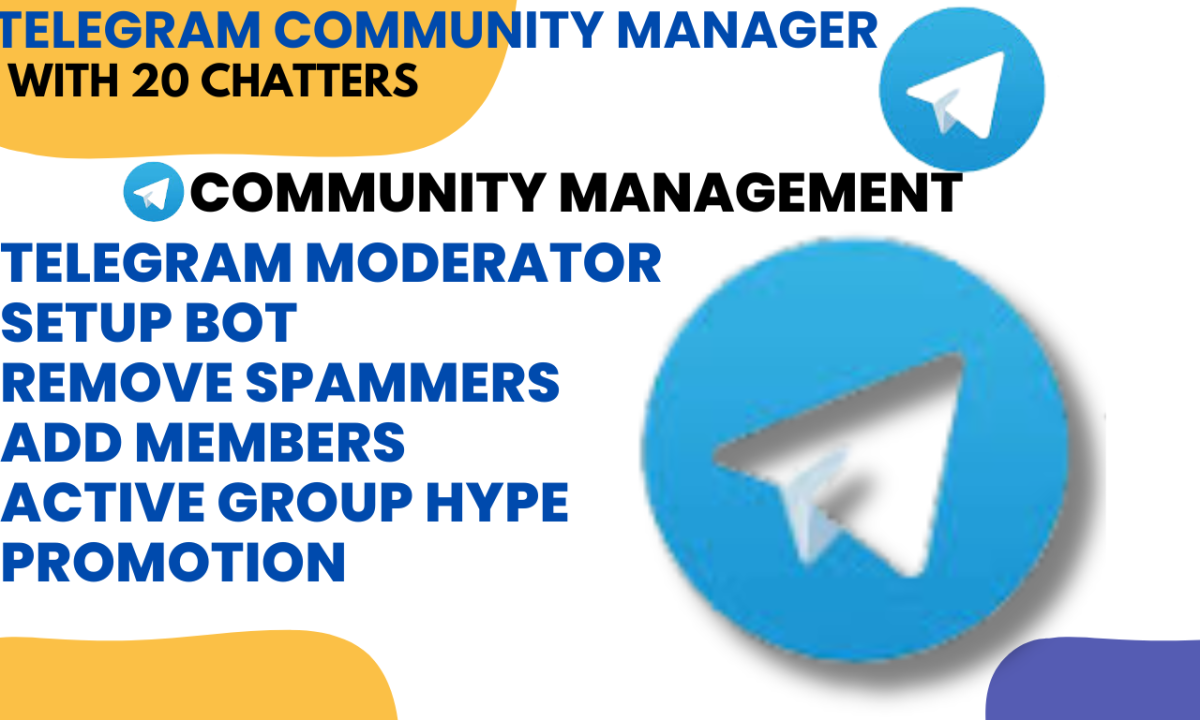 Be Your Telegram Community Manager, Admin, Chatter, and Moderator