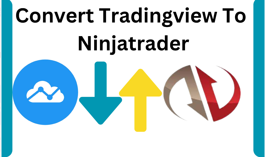 I Will Convert TradingView to NinjaTrader