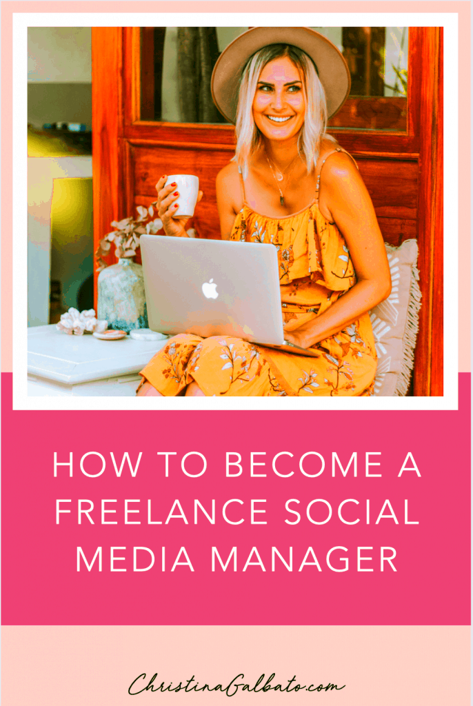 How to Become a Freelance Social Media Manager Christina Galbato