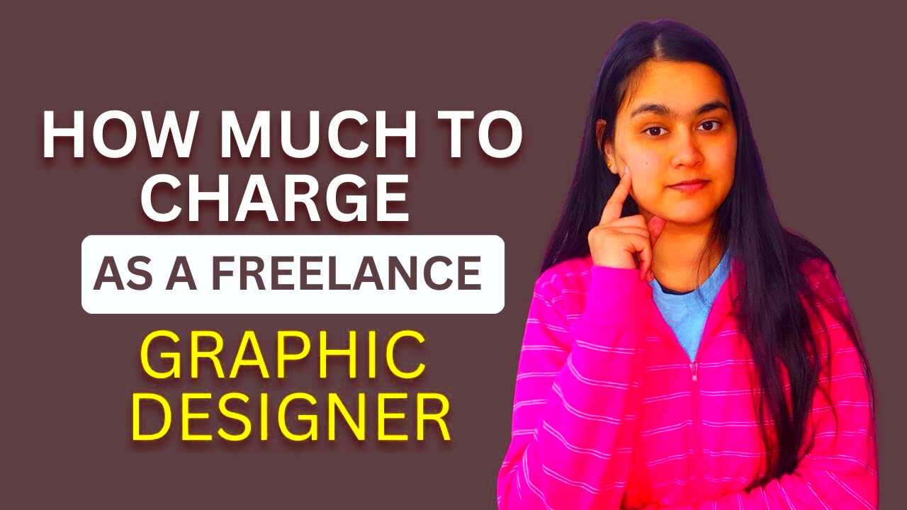 How much to charge as a freelancer Graphic DesignerHow much do I 