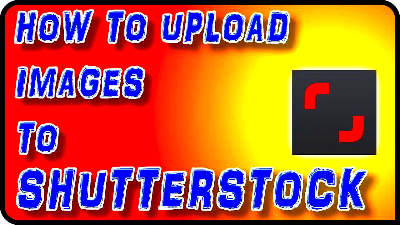 How to Upload Images to Shutterstock Stock Photography Ep 10 YouTube