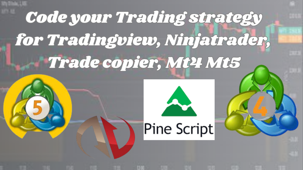 I Will Code Your Trading Strategy for TradingView, NinjaTrader, Trade Copier, MT4, and MT5